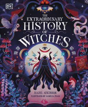 The Extraordinary History of Witches de Hazel Atkinson