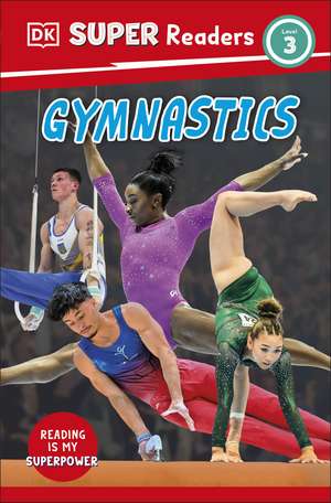 DK Super Readers Level 3 Gymnastics de DK
