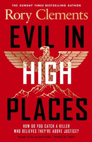 Evil in High Places de Rory Clements