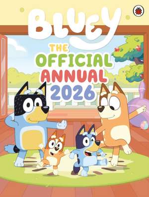 Bluey: The Official Bluey Annual 2026 de Bluey