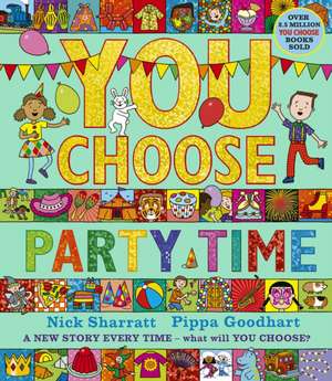 You Choose Party Time de Pippa Goodhart