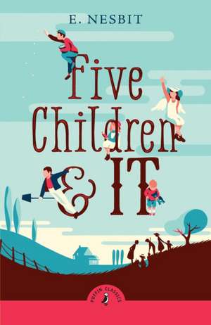 Five Children and It de Edith Nesbit