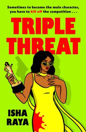 Triple Threat de Isha Raya