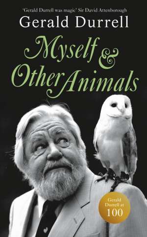 Myself and Other Animals de Gerald Durrell