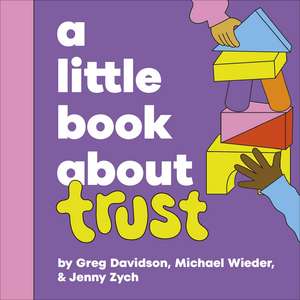 A Little Book About Trust de Michael Wieder