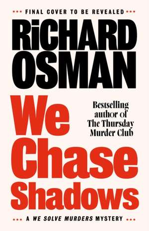 We Chase Shadows de Richard Osman