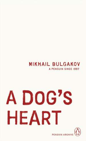 A Dog's Heart de Mikhail Bulgakov