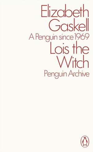 Lois the Witch de Elizabeth Gaskell