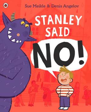 Stanley Said No de Sue Meikle