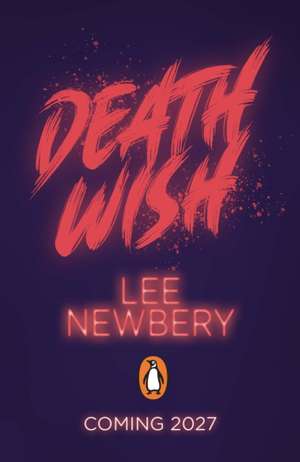 Death Wish de Lee Newbery