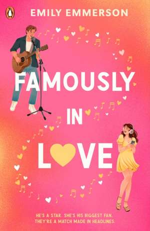 Famously in Love de Emily Emmerson