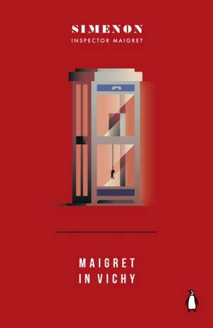 Maigret in Vichy de Georges Simenon