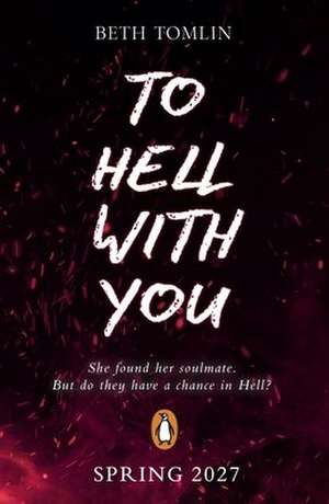 To Hell With You de Beth Tomlin