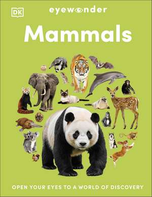 Eyewonder Mammals: Open Your Eyes to a World of Discovery de DK