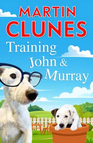 Training John and Murray de Martin Clunes