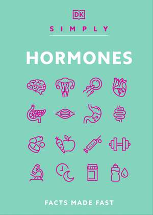 Simply Hormones: Facts Made Fast de DK