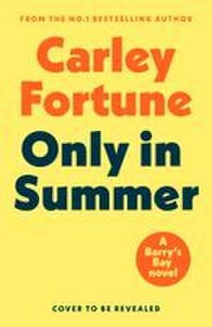 Only in Summer de Carley Fortune