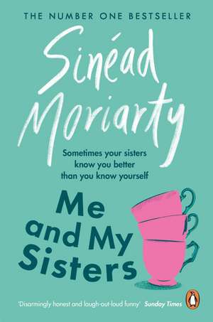 Me and My Sisters: The Devlin sisters, novel 1 de Sinéad Moriarty