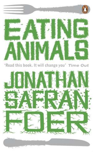 Eating Animals de Jonathan Safran Foer