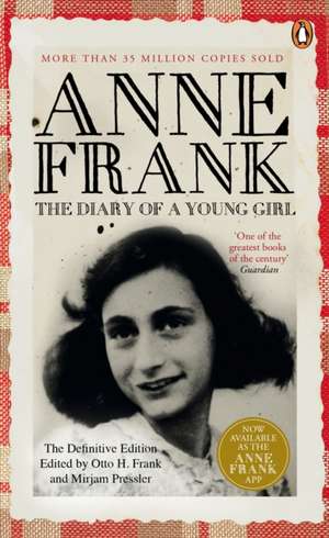 The Diary of a Young Girl: The Definitive Edition of the World’s Most Famous Diary de Anne Frank