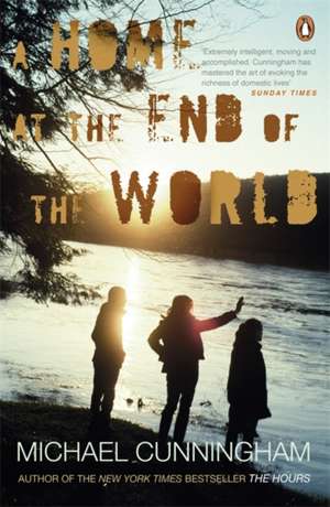 A Home at the End of the World de Michael Cunningham