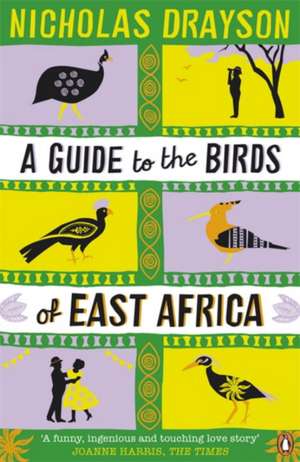 A Guide to the Birds of East Africa de Nicholas Drayson