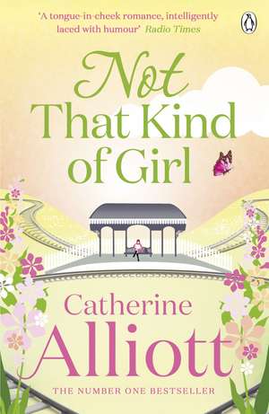 Not That Kind of Girl de Catherine Alliott