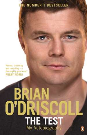 The Test: My Autobiography de Brian O'Driscoll