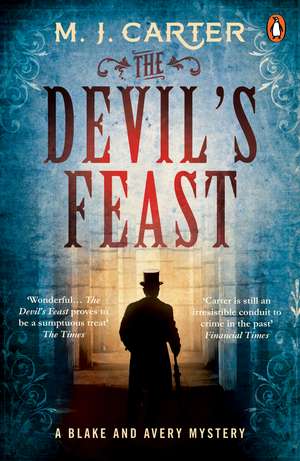 The Devil's Feast: The Blake and Avery Mystery Series (Book 3) de M. J. Carter