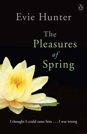 The Pleasures of Spring de Evie Hunter