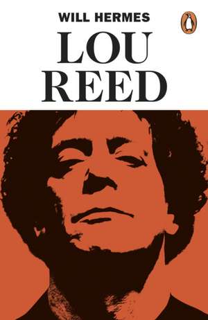 Lou Reed de Will Hermes