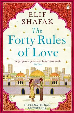 The Forty Rules of Love de Elif Shafak