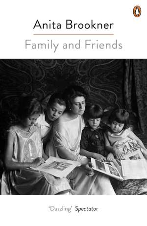 Family And Friends de Anita Brookner