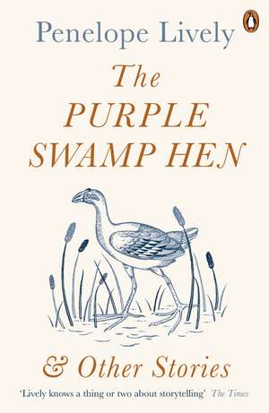 The Purple Swamp Hen and Other Stories de Penelope Lively