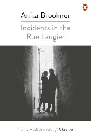 Incidents in the Rue Laugier de Anita Brookner