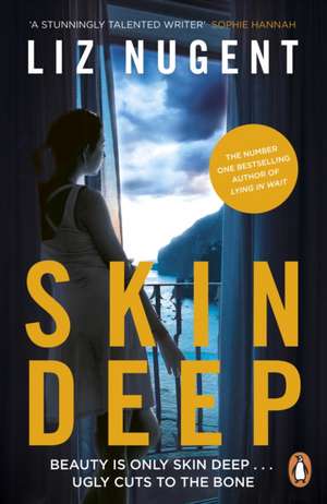 Skin Deep: The unputdownable No. 1 bestseller that will shock you de Liz Nugent