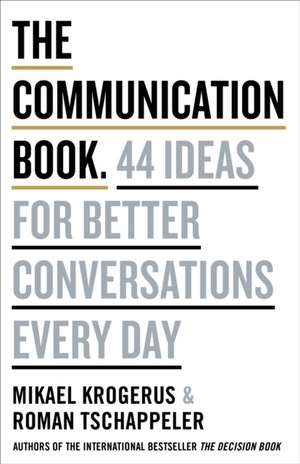 The Communication Book: 44 Ideas for Better Conversations Every Day de Mikael Krogerus