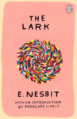 The Lark: Introduction by Booker Prize-Winning Author Penelope Lively de Edith Nesbit