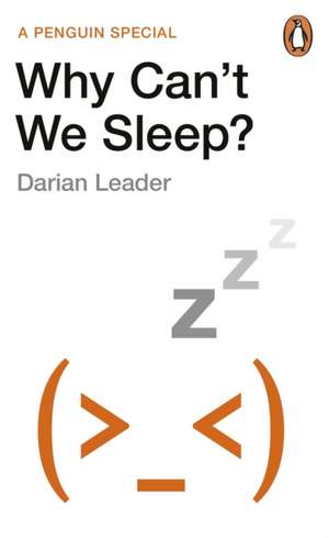 Leader, D: Why Can't We Sleep?