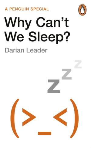 Why Can't We Sleep? de Darian Leader