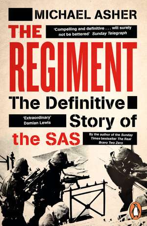 The Regiment: The Definitive Story of the SAS de Michael Asher