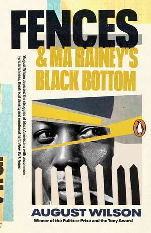 Fences & Ma Rainey's Black Bottom de August Wilson