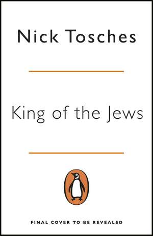 King of the Jews: The Arnold Rothstein Story de Nick Tosches