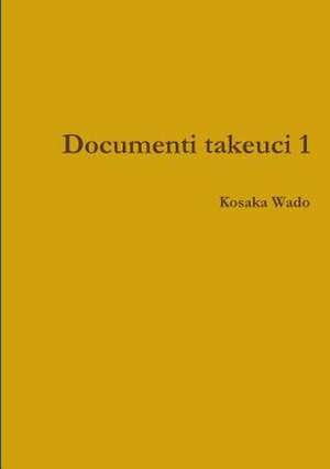 Documenti Takeuci 1 de Wado, Kosaka