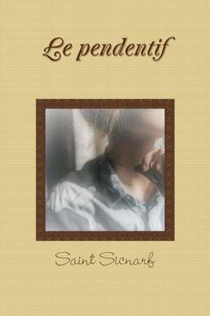 Le pendentif de Saint Sicnarf