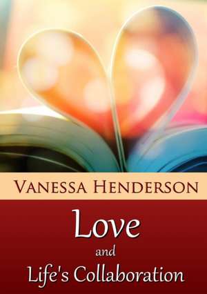 Love and Life's Collaboration de Vanessa Henderson