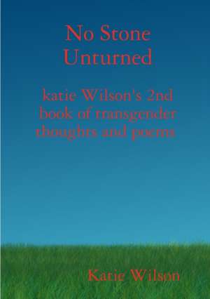 No Stone Unturned de Katie Wilson