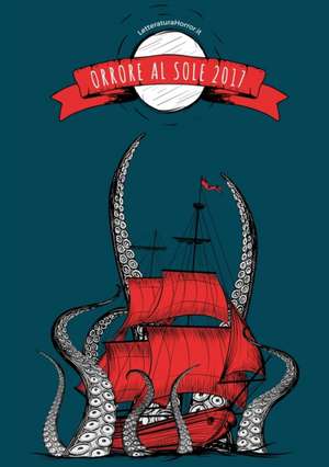 Orrore al Sole 2017 de Letteratura Horror