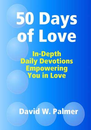 50 Days of Love de David W. Palmer