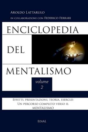 Enciclopedia del Mentalismo vol. 2 de Aroldo Lattarulo